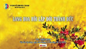 LONG HOA LẬP ĐỜI THÁNH ĐỨC