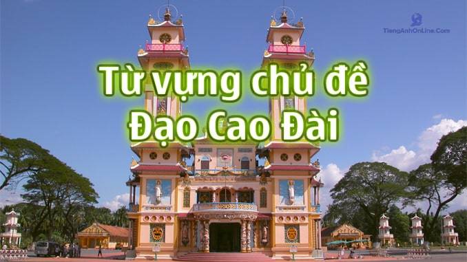 CÁC TỪ NGỮ DÙNG TRONG ĐẠO CAO ĐÀI