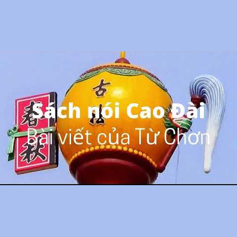 Kênh Sách nói Cao Đài Từ Chơn